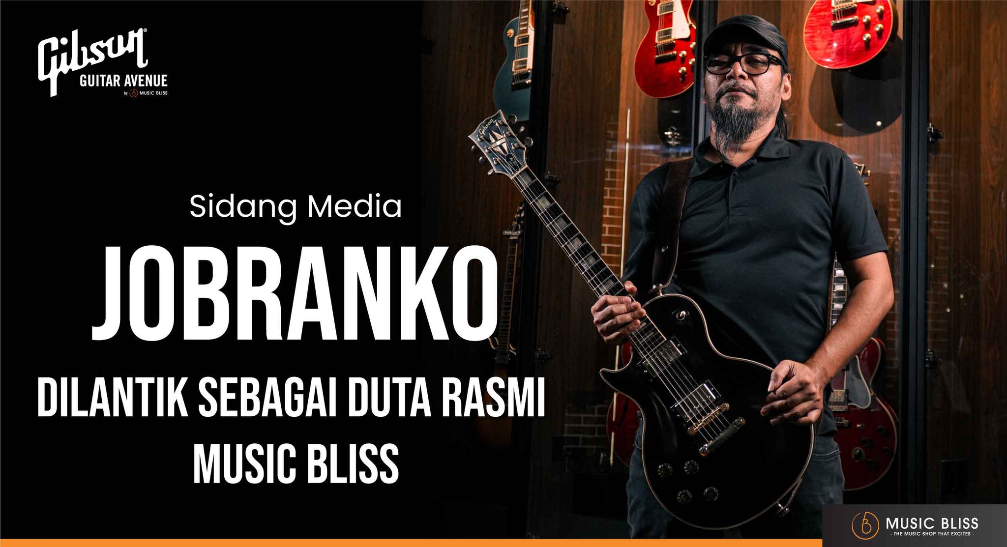 Music Bliss Memperkenalkan Jobranko Sebagai Duta Pertama Malaysia untuk Gibson Guitar Avenue by Music Bliss!
