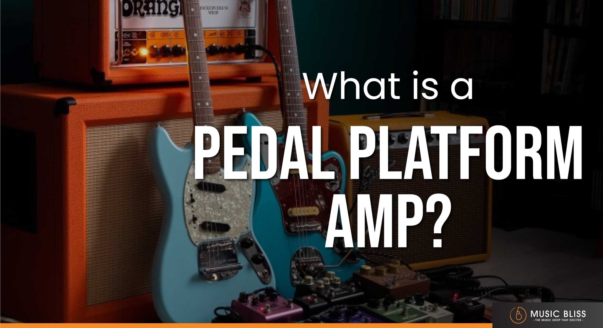 What Is A Pedal Platform Amp?