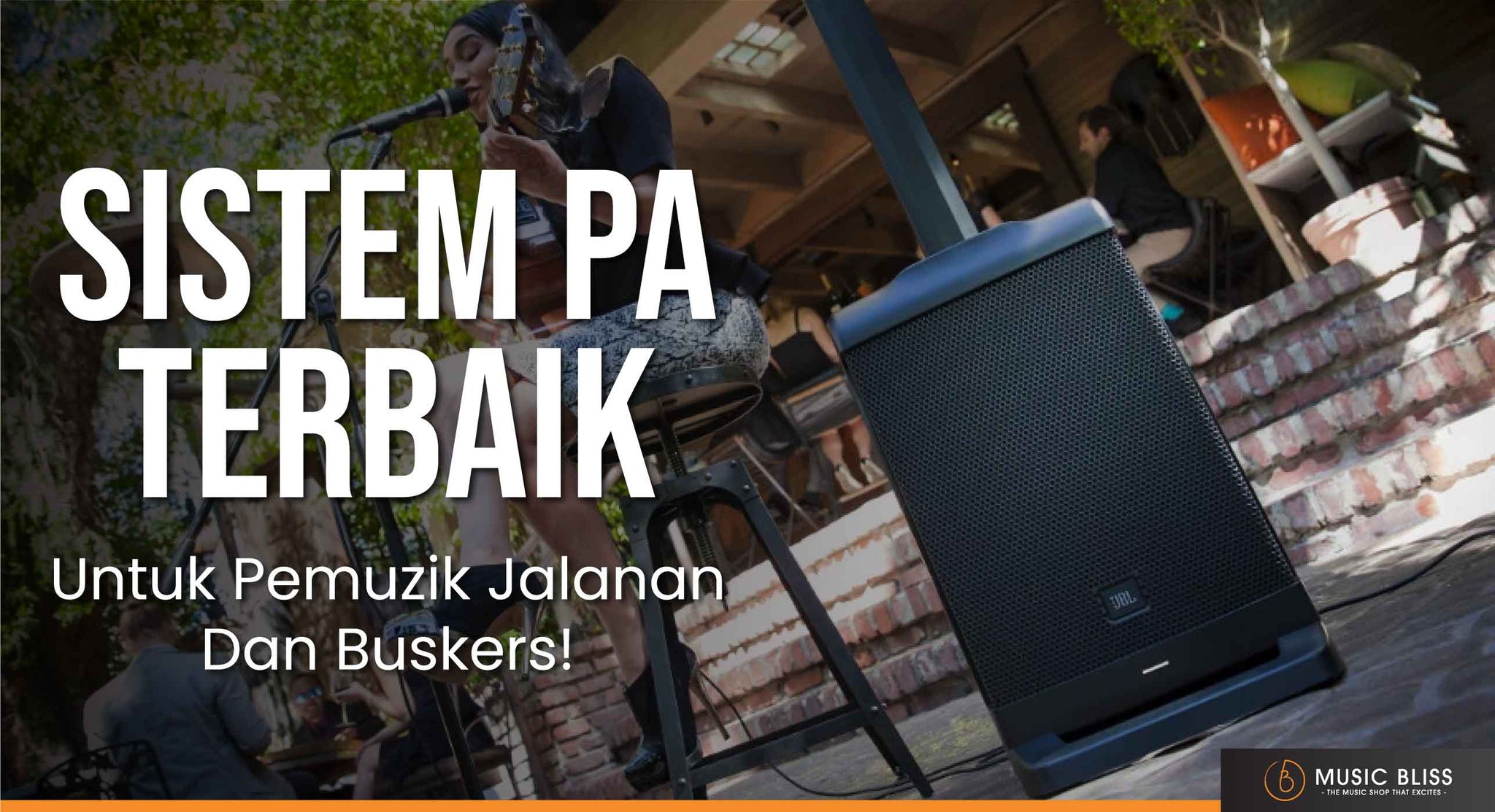 Sistem PA Terbaik Untuk Pemuzik Jalanan dan Buskers!