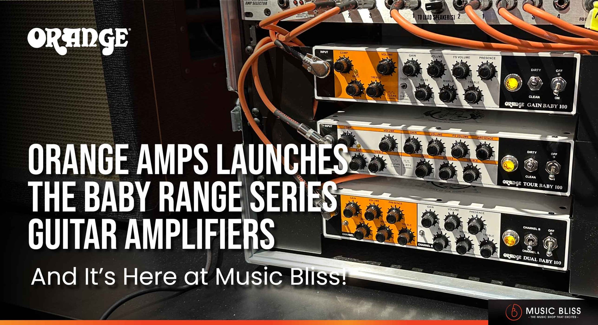 Orange Amps Launches The Baby Range Series Guitar Amplifiers…..And It’s Here at Music Bliss!