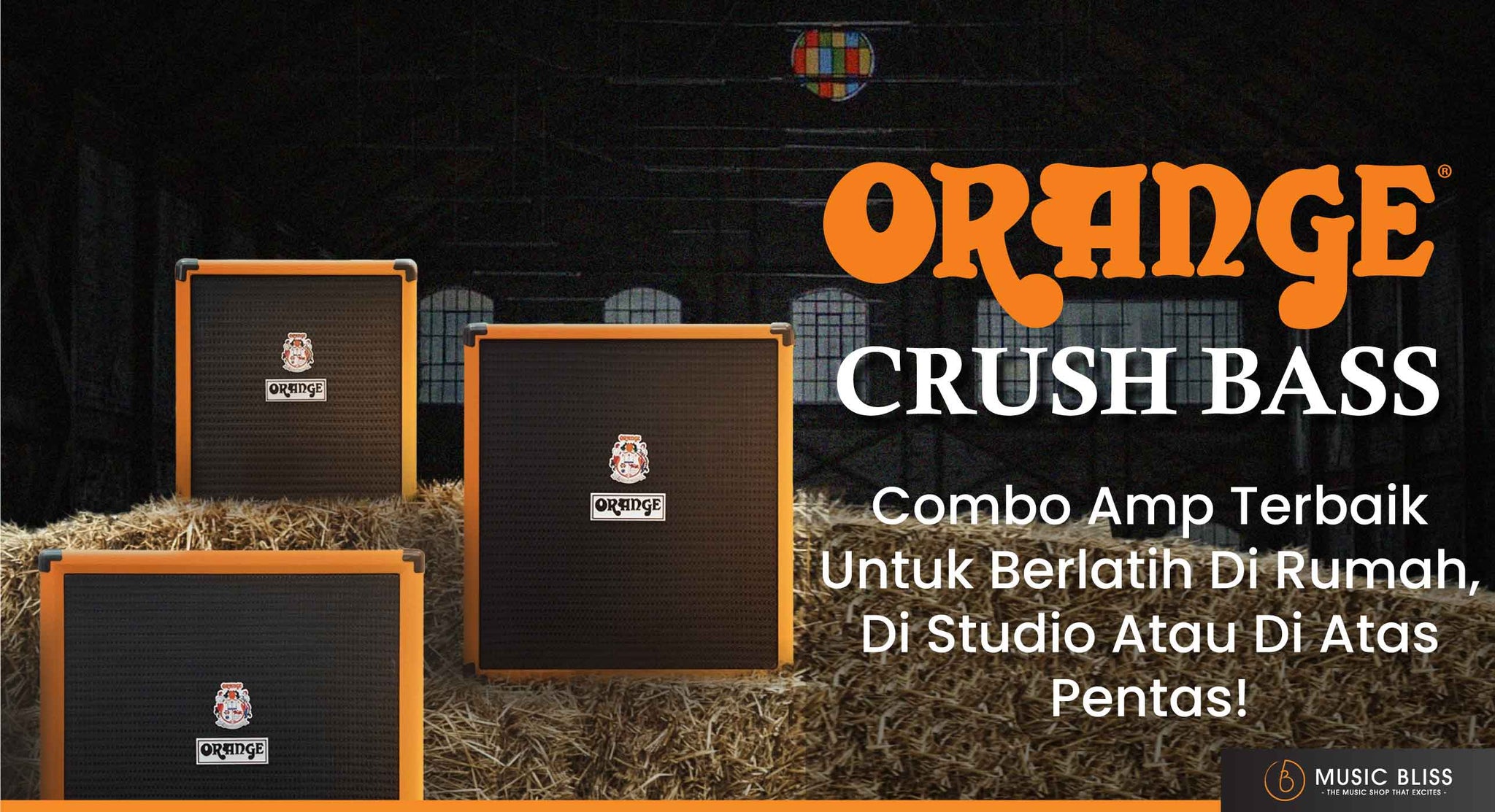 Orange Crush Bass Series : Combo Amp Terbaik Untuk Berlatih Di Rumah, Di Studio Atau Di Atas Pentas!
