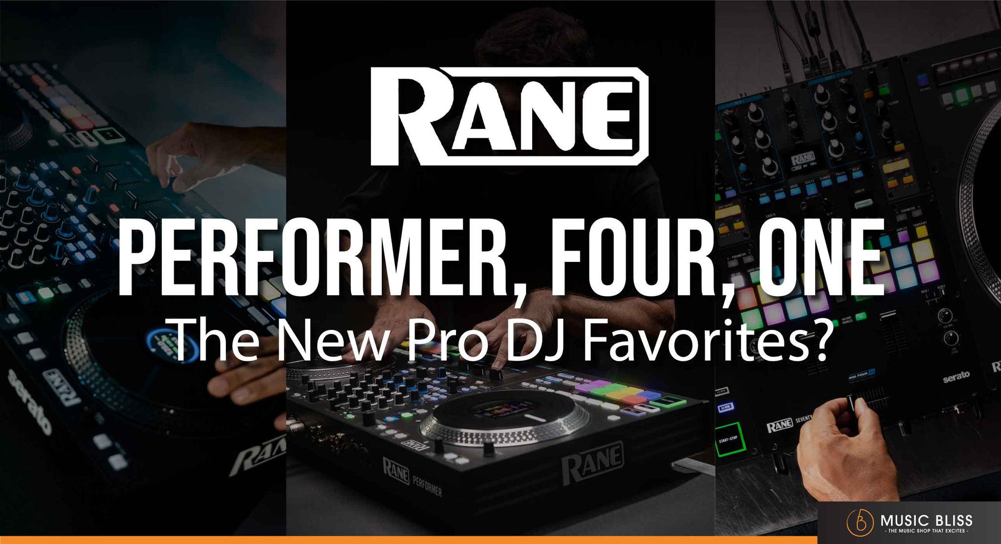 Rane Performer, Four, One: The New DJ Favorites?