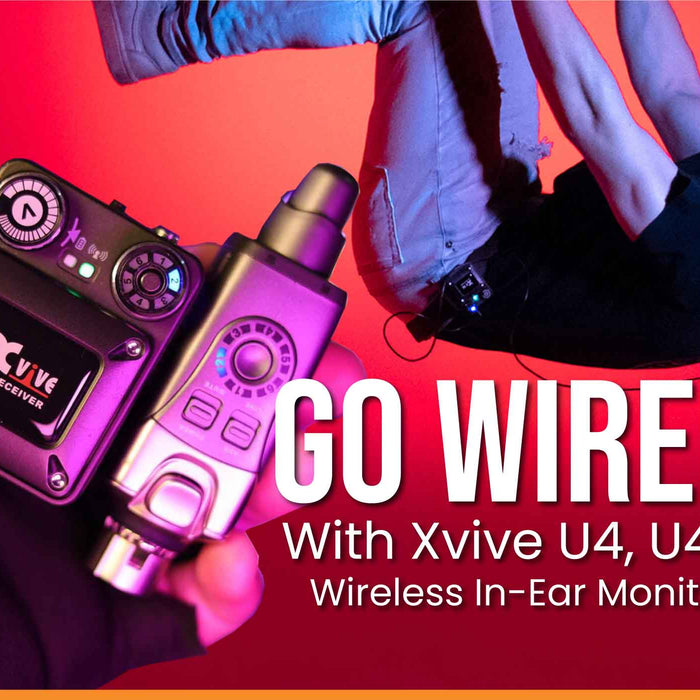 Go Wireless! With Xvive U4, U4R2, and U4R4 In-Ear Monitoring System