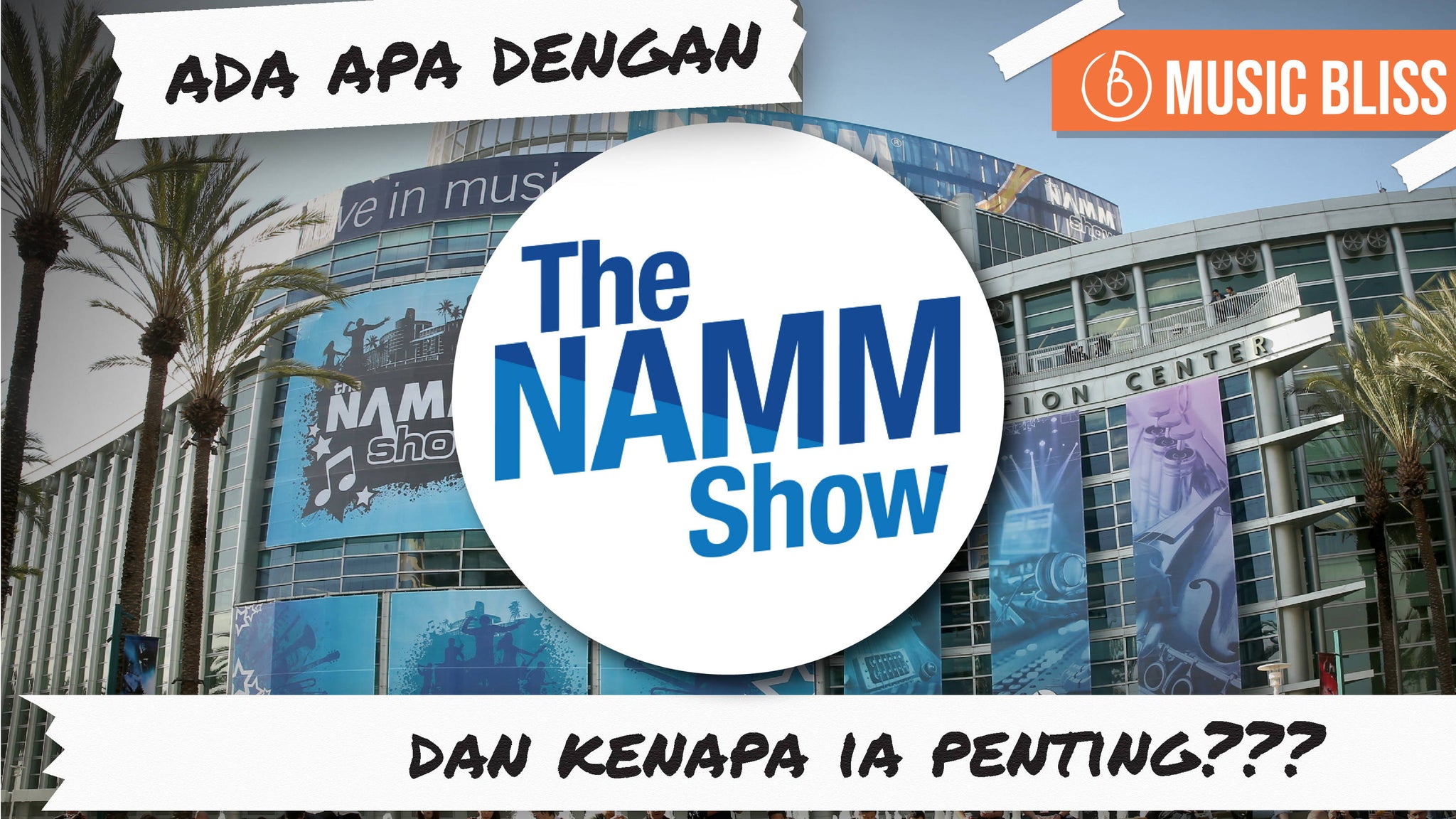 Ada Apa Dengan The NAMM Show dan Kenapa Ia Penting?