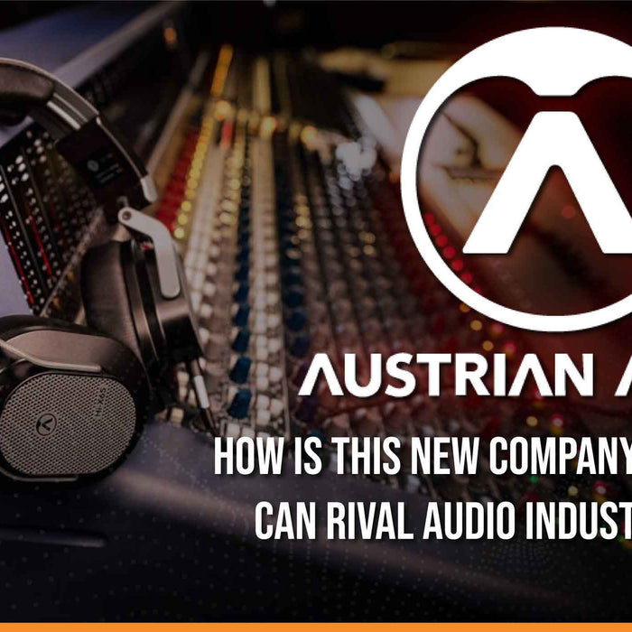 Austrian Audio - How Is This New Company From Vienna Can Rival The Audio Industry Giants?