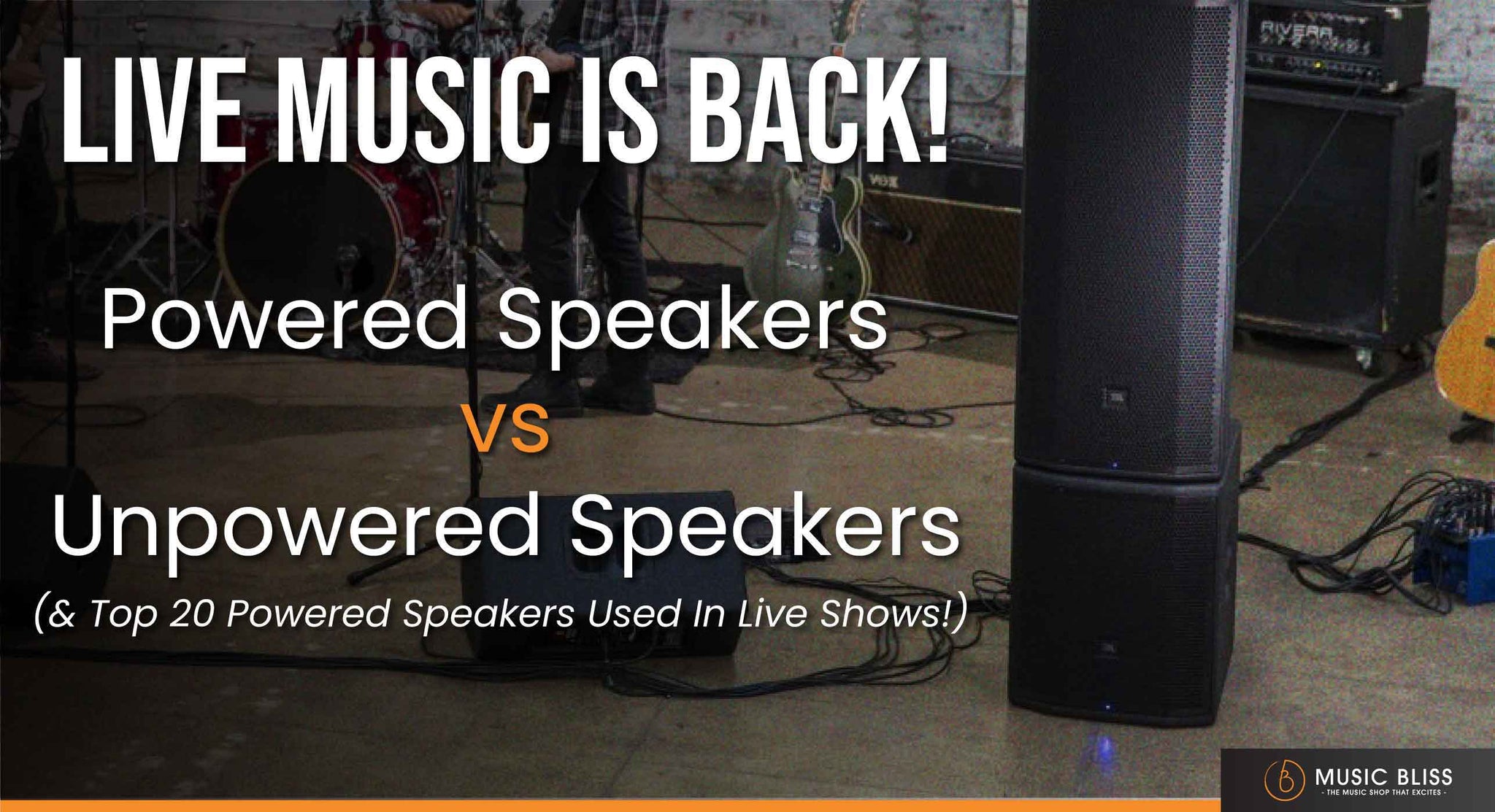 Live Music Is Back! Powered Speakers Vs Unpowered Speakers