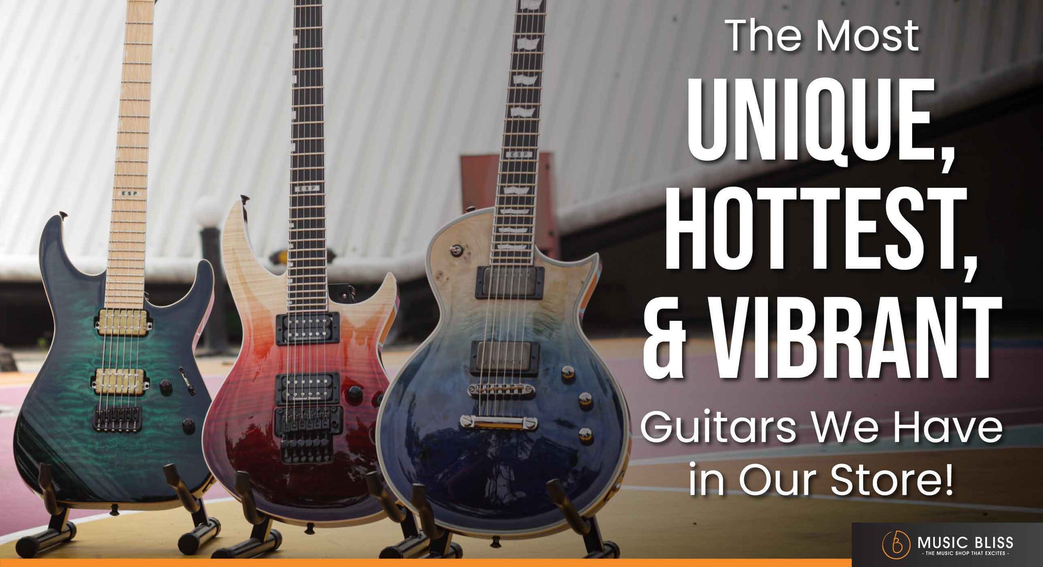The Most Unique, Hottest & Vibrant Guitars We Have In Our Store!