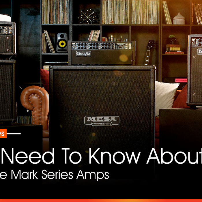All You Need To Know About: Mesa/Boogie Mark Series Amps