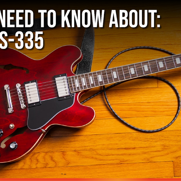 All You Need To Know About: Gibson ES-335
