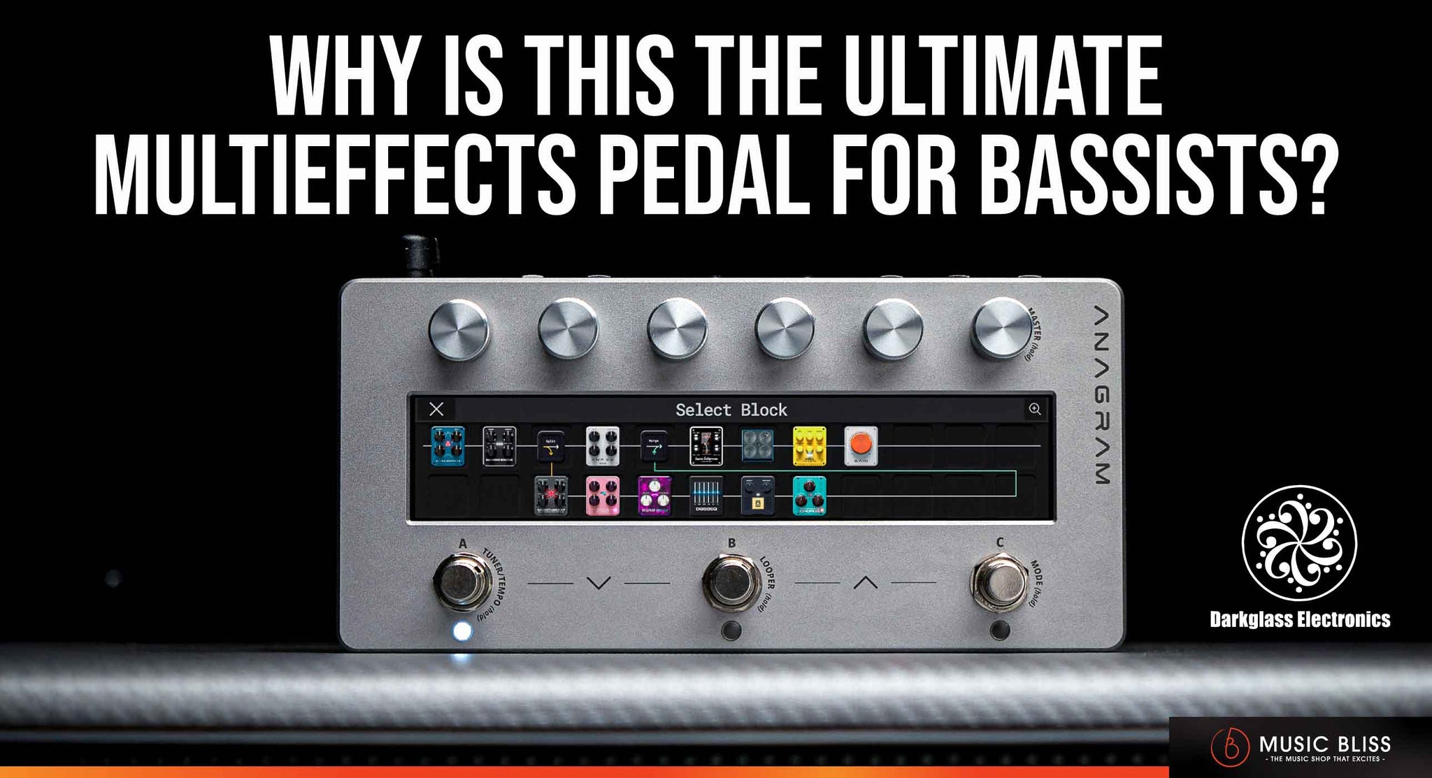 Darkglass Audio Anagram: Why Is This The Ultimate Multieffects Pedal for Bassists?