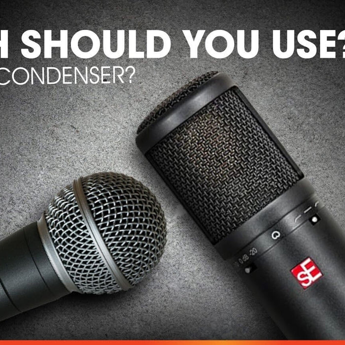 Which should you use?  Dynamic? Condenser?
