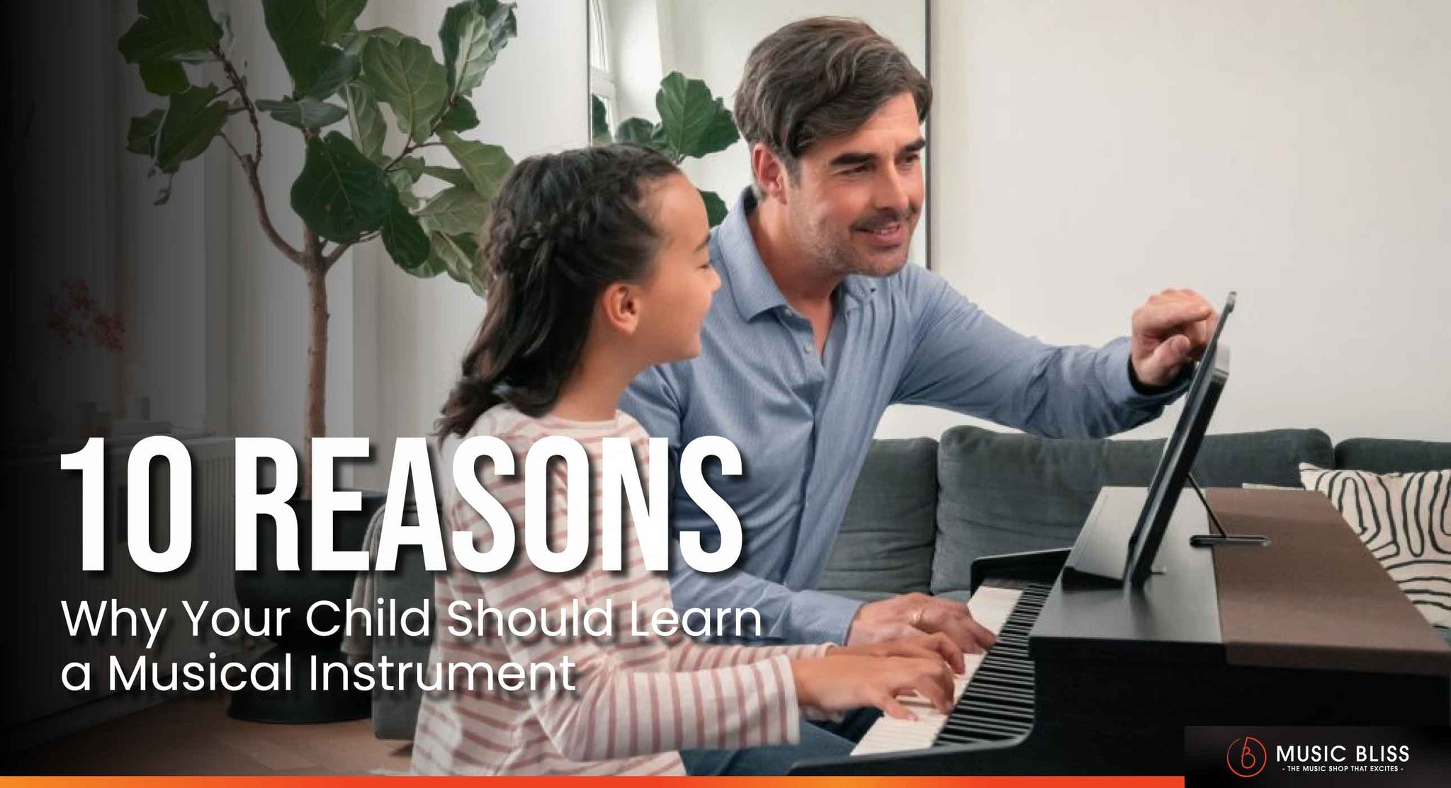 10 Reasons Why Your Child Should Learn a Musical Instrument