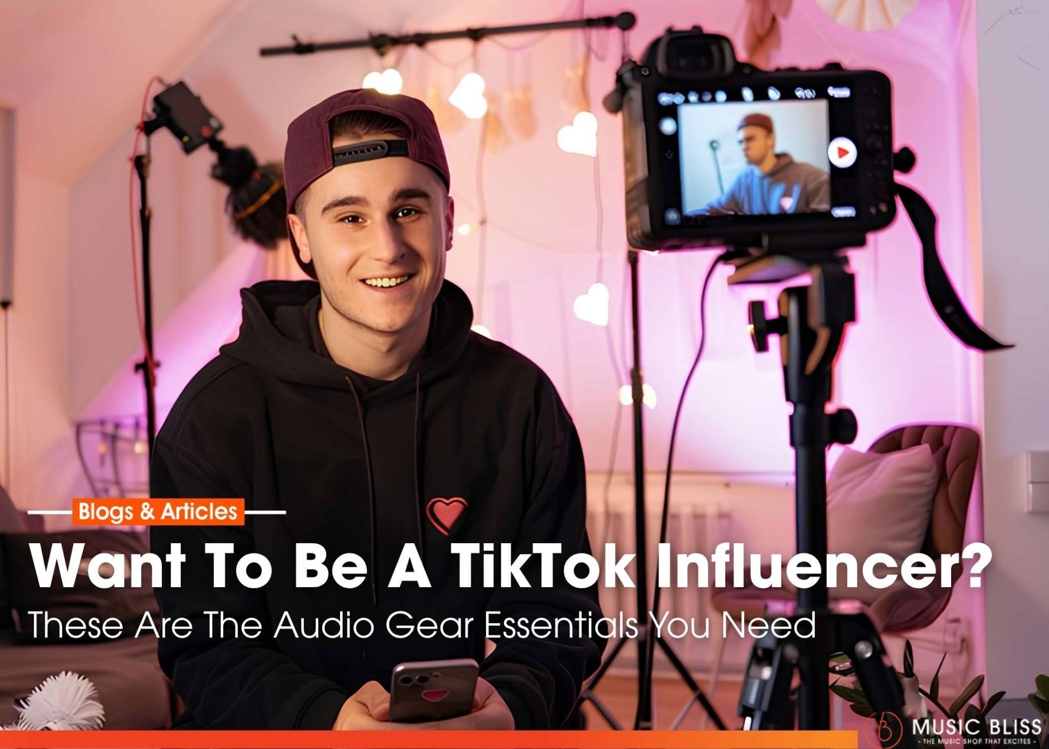 Want To Be A TikTok Influencer? This Are The Things You Need!