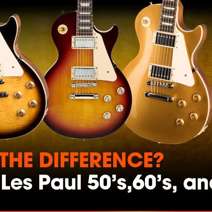 Gibson Les Paul 50’s and Gibson Les Paul 60’s and Gibson Les Paul 70’s: What’s The Difference?