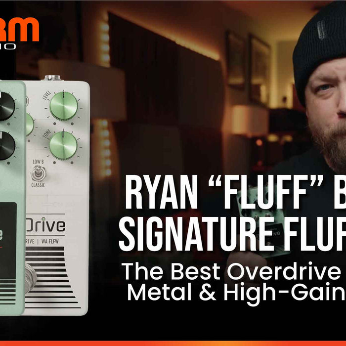 Ryan “Fluff” Bruce’s Signature Warm Audio Fluff Drive: The Best Overdrive Pedal For Metal & High-Gain Guitars?