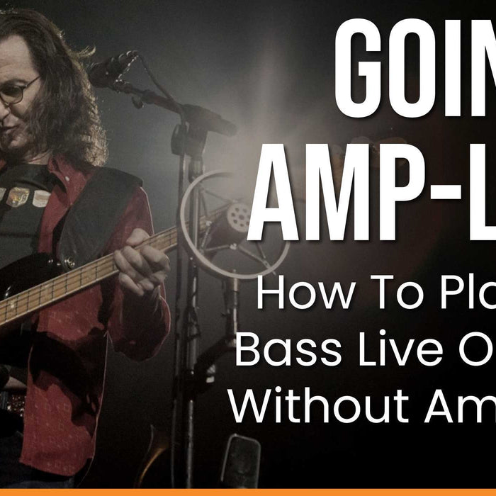 Going Ampless - How To Play Your Bass Live On Stage Without Amplifiers?