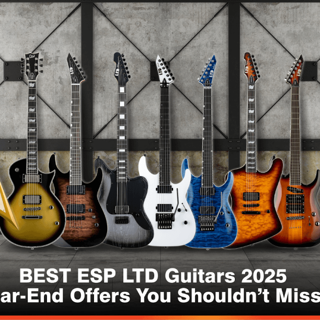 The BEST ESP LTD Guitars 2025 Year-End Offers You Shouldn’t Miss