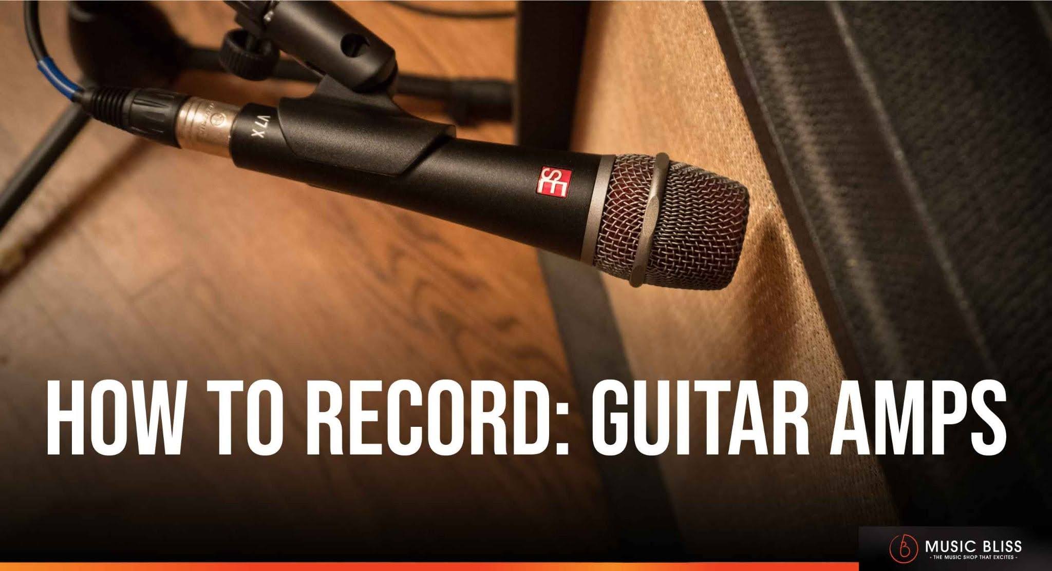 How To Record: Guitar Amplifiers
