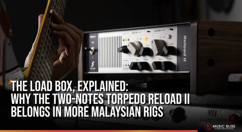 The Load Box, Explained: Why the Two-Notes Torpedo Reload II Belongs In More Malaysian Rigs