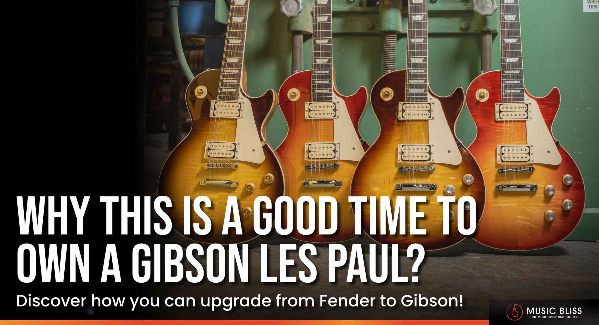 Why This Is A Good Time To Own a Gibson Les Paul