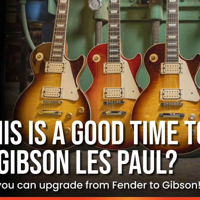 Why This Is A Good Time To Own a Gibson Les Paul