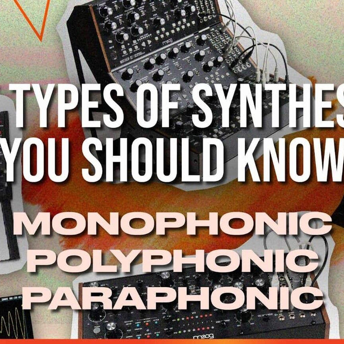 Every Types Of Synthesizers You Should Know (Part 1): Monophonic, Polyphonic, Paraphonic Synthesizers