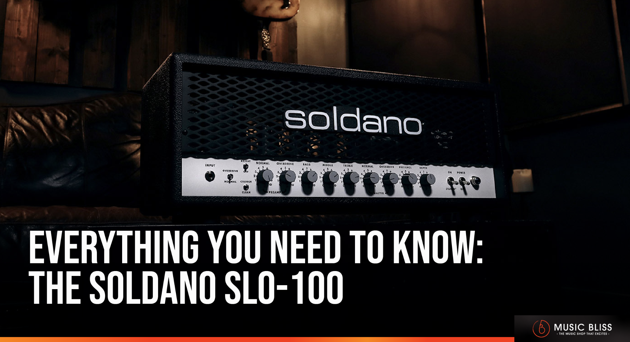 All You Need To Know: Soldano SLO-100