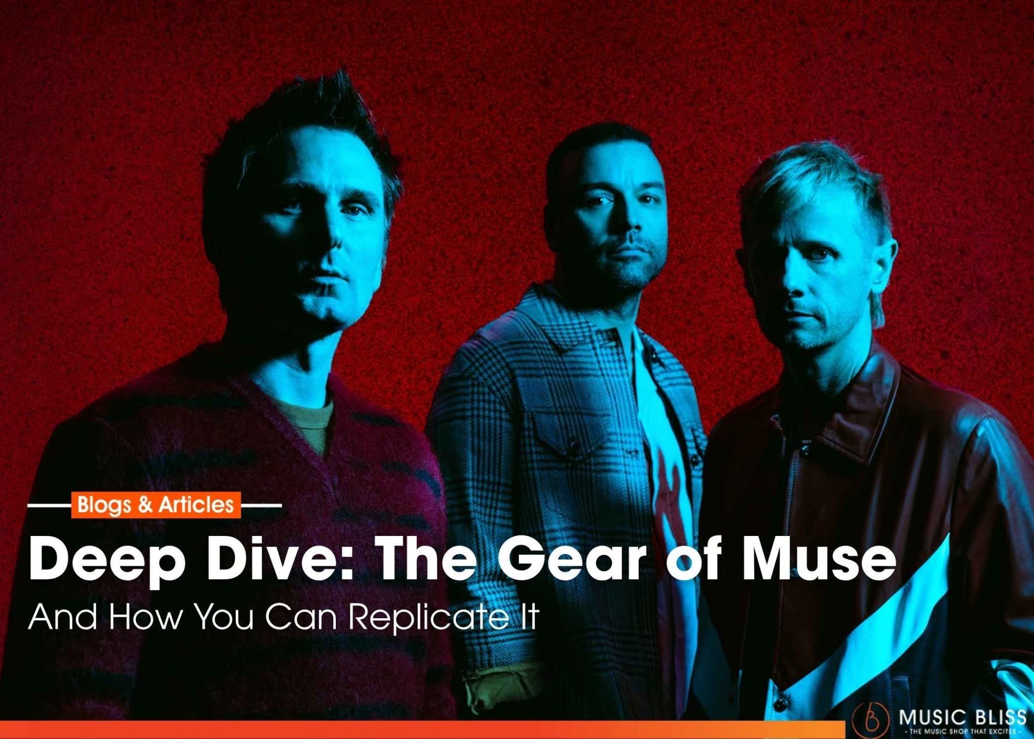 Deep Dive: The Gear of Muse (And How You Can Replicate It)