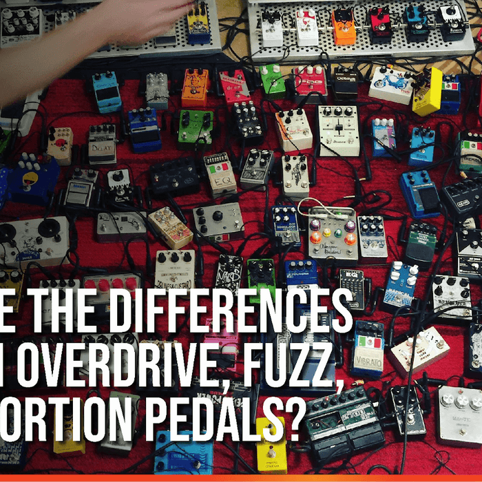 What Are The Differences between Overdrive, Fuzz, and Distortion Pedals?