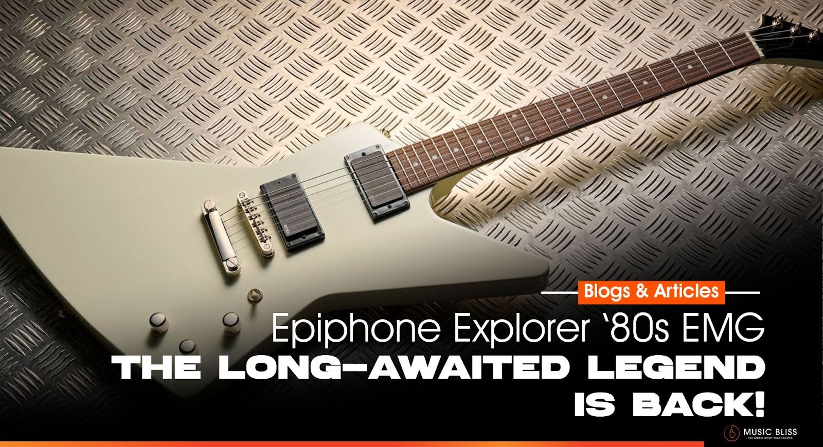 Epiphone Explorer ‘80s EMG: The Long-Awaited Legend Is Back!