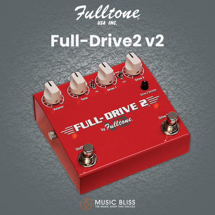 Full Drive 2 Fulltone Full-Drive 2 V2 Overdrive Pedal with Boost | Music Bliss Malaysia