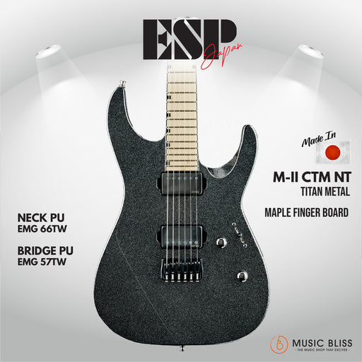 ESP Original M-II CTM NT Maple FB - Titan Metal [MIJ - Made in Japan] - Music Bliss Malaysia