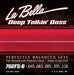 La Bella 760FS-B Deep Talkin' Bass Flatwound Bass Strings - Standard 5-string - Music Bliss Malaysia