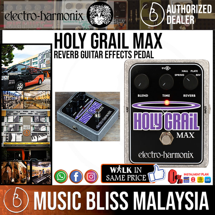 Electro Harmonix Holy Grail Max Reverb Guitar Effects Pedal (Electro-Harmonix / EHX) - Music Bliss Malaysia