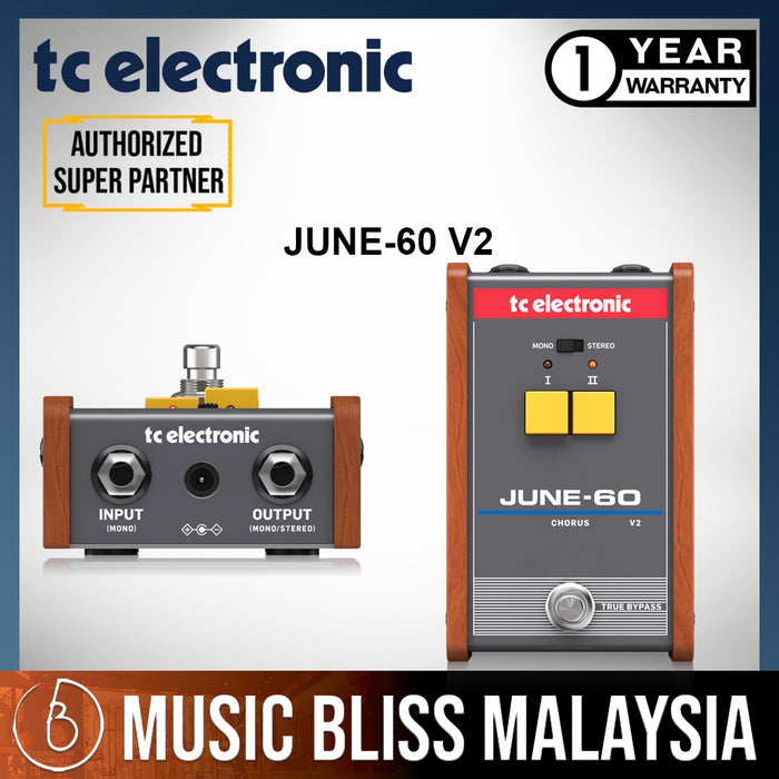 TC Electronic June-60 V2 Legendary Stereo Chorus with 2-Button Effect Selector and BBD Circuitry (June 60 / June60) - Music Bliss Malaysia