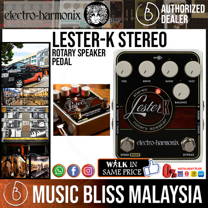 Electro Harmonix Lester-K Stereo Rotary Speaker Pedal (Electro-Harmonix / EHX) - Music Bliss Malaysia