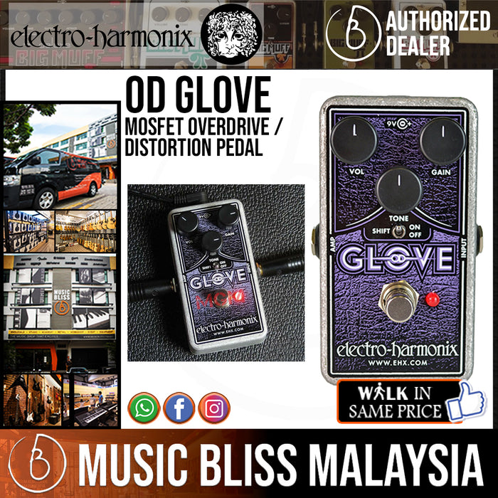 Electro Harmonix OD Glove MOSFET Overdrive / Distortion Pedal (Electro-Harmonix / EHX) - Music Bliss Malaysia
