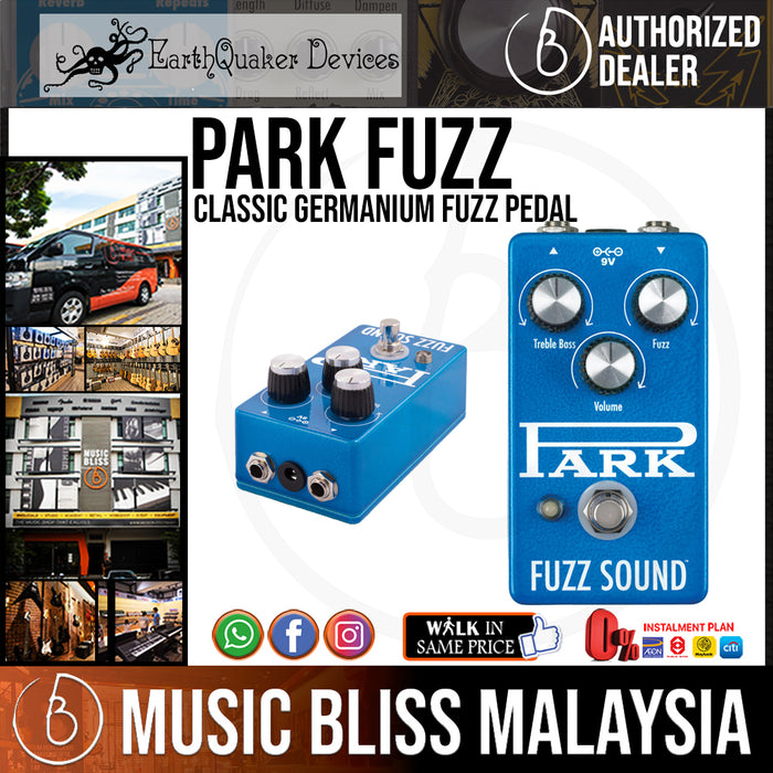 EarthQuaker Devices Park Fuzz Sound Pedal - Music Bliss Malaysia