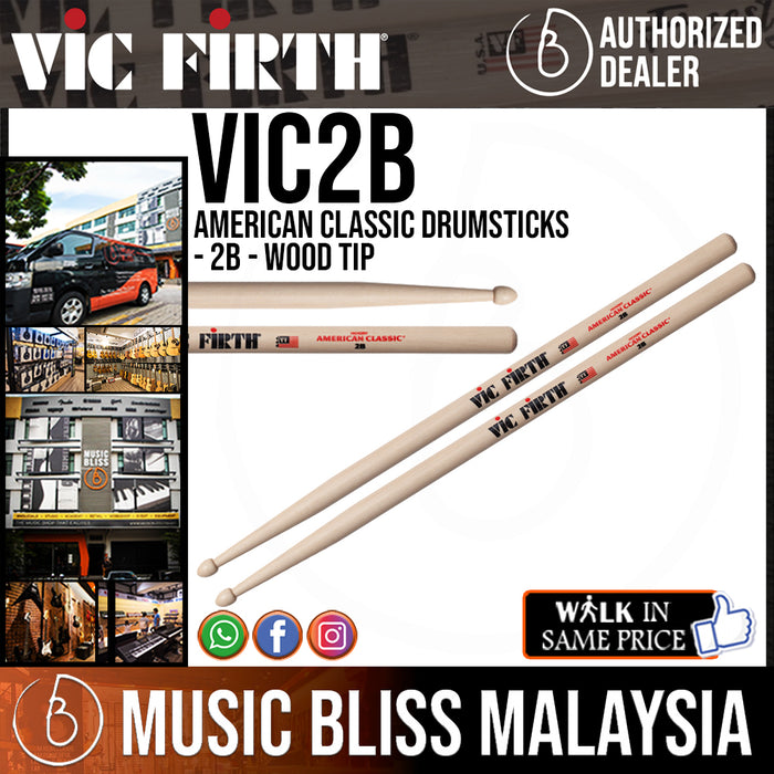 Vic Firth American Classic Drumsticks - 2B - Wood Tip - Music Bliss Malaysia