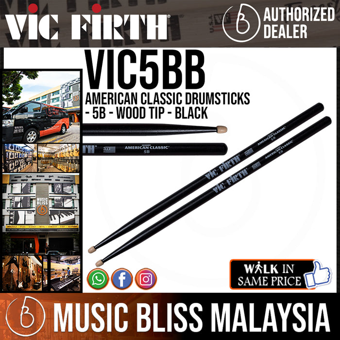 Vic Firth American Classic Drumsticks - 5B - Wood Tip - Black - Music Bliss Malaysia